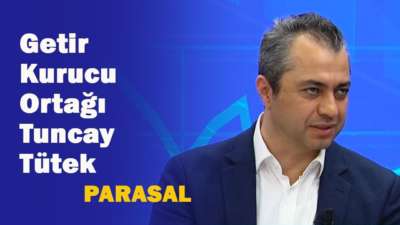 Getir Kurucu Ortağı Tuncay Tütek - Parasal - 11 Mart 2020