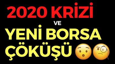 2020 KRİZİ VE YENİ BORSA ÇÖKÜŞÜ SENARYOSU, EKONOMİ HABERLERİ - DÜNYANIN HABERİ 91 - 29.04.2020