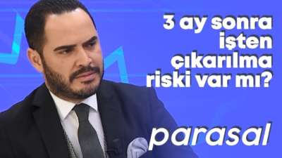 3 ay sonra işten çıkarılma riski var mı? - Parasal - 17 Nisan 2020 - Mert Nayır