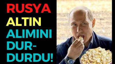 RUSYA ALTIN ALIMLARINI DURDURDU, EKONOMİ HABERLERİ - DÜNYANIN HABERİ 79 - 02.04.2020