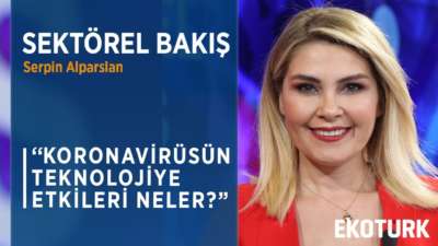 BÜLENT ŞEN KORONAVİRÜSÜN TEKNOLOJİYE ETKİLERİNİ DEĞERLENDİRDİ | Serpin Alparslan