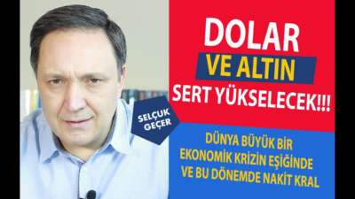 DOLAR VE ALTIN SERT YÜKSELECEK !!!