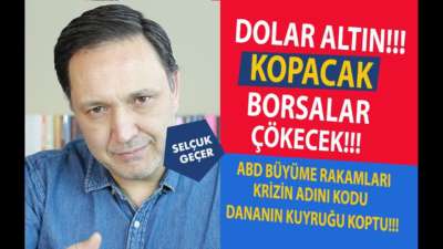 DOLAR ALTIN KOPACAK BORSALAR ÇÖKECEK!!!