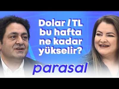 Dolar/TL bu hafta ne kadar yükselir? - Parasal - 13 Nisan 2020 - Baki Atılal - Aysel Gündoğdu