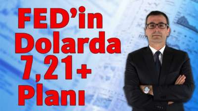 FED'in Dolarda 7,21 Planı!