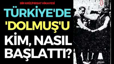 TÜRKİYE'DE DOLMUŞU KİM, NASIL BAŞLATTI? MINIDOCU 6