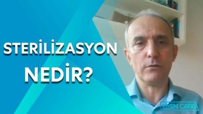 Sterilizasyon Nedir? | Emin Çapa
