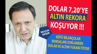 DOLAR 7,20'YE ALTIN REKORA KOŞUYOR !!!
