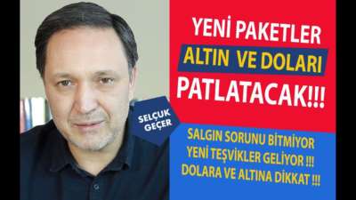 YENİ PAKETLER ALTIN VE DOLARI PATLATACAK!!!