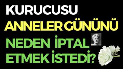 KURUCUSU ANNELER GÜNÜNÜ NEDEN İPTAL ETMEK İSTEDİ?
