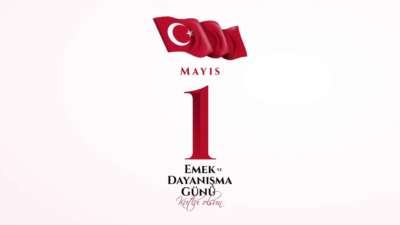 1 Mayıs Emek ve Dayanışma Günü