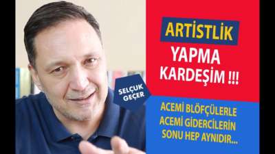 ARTİSTLİK YAPMA KARDEŞİM !!!