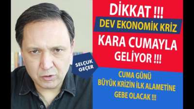 EKONOMİK KRİZE GÖTÜRECEK KARA CUMA GELİYOR !!!