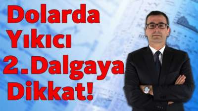 Dolarda Yıkıcı 2. Dalgaya Dikkat!