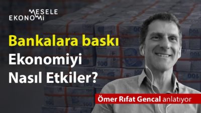 Türkiye'nin krizi ne zaman başladı? Bankalara baskı ne anlama geliyor?