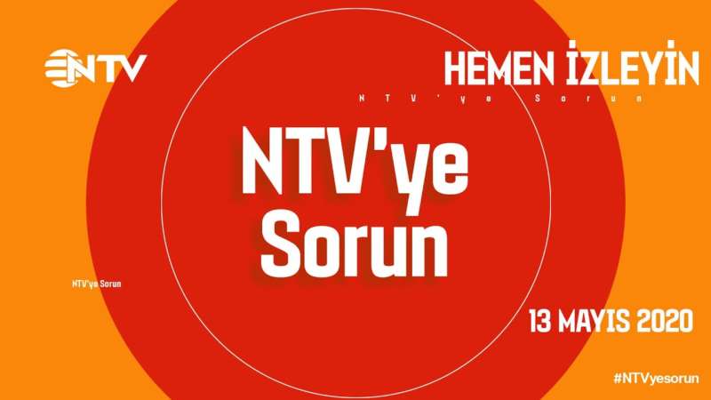 NTV’ye Sorun 13 Mayıs 2020 (Konuk: Prof. Dr. Cem Kılıç)