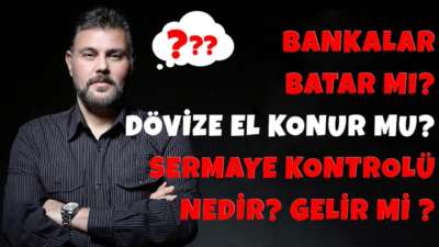 BANKALAR BATAR MI? DÖVİZE EL KONUR MU? SERMAYE KONTROLÜ NEDİR? GELİR Mİ? | MURAT MURATOĞLU