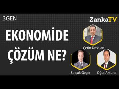 Enflasyon Dolar İşsizlik! Ekonomide Çözüm Ne? | Selçuk Geçer | Çetin Ünsalan | Oğul Aktuna | 3GEN