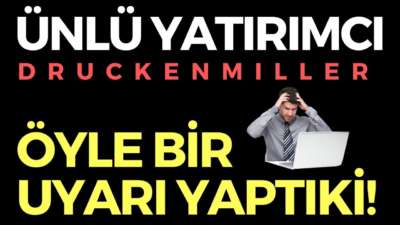 DRUCKENMILLER ÖYLE BİR UYARI YAPTIKİ, EKONOMİ HABERLERİ - DÜNYANIN HABERİ 97 - 14.05.2020