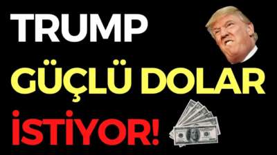 EYVAH TRUMP GÜÇLÜ DOLAR İSTİYOR, EKONOMİ HABERLERİ - DÜNYANIN HABERİ 98 - 15.05.2020
