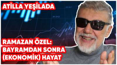 Ramazan Özel: Bayramdan Sonra (Ekonomik) Hayat