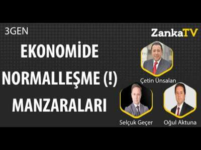 Ekonomide Normalleşme (!) Manzaraları! | Selçuk Geçer | Çetin Ünsalan | Oğul Aktuna | 3GEN