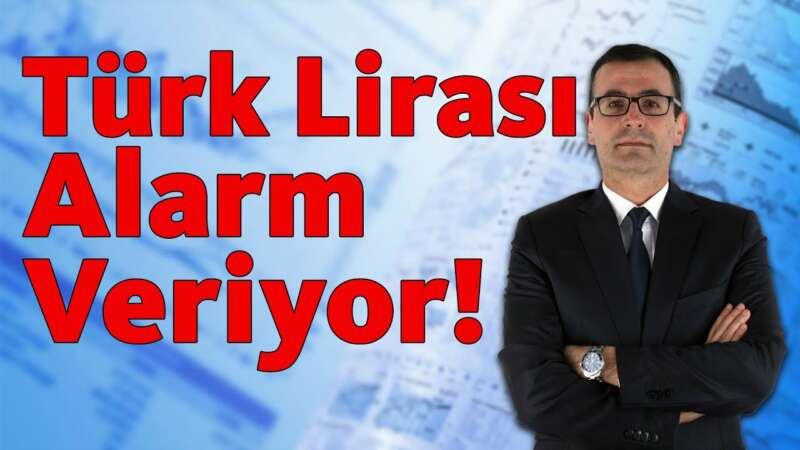 Türk Lirası Alarm Veriyor!
