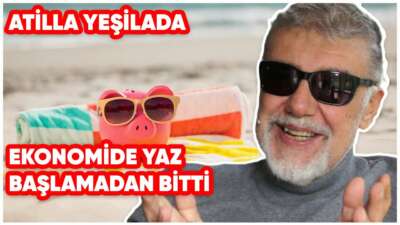 Ekonomide Yaz Başlamadan Bitti