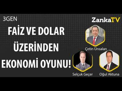 DOLAR VE FAİZ ÜZERİNDEN EKONOMİ OYUNU! | Selçuk Geçer | Çetin Ünsalan | Oğul Aktuna | 3GEN