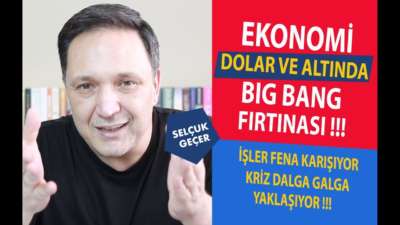 EKONOMİ DOLAR VE ALTINDA BİG BANG FIRTINASI !!!