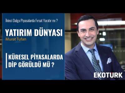 İKİNCİ DALGA PİYASALARDA FIRSAT YARATIR MI?