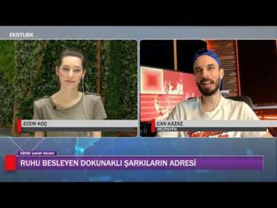CAN KAZAZ YENİ ŞARKILARIYLA EKOTÜRK'TE!