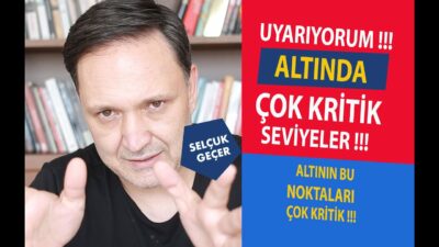 UYARIYORUM ALTINDA ÇOK KRİTİK SEVİYELER !!!