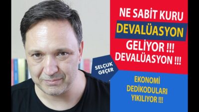 NE SABİT KURU DEVALÜASYON GELİYOR !!!