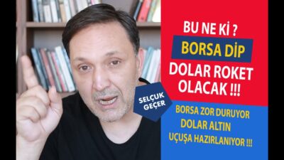 BU NE Kİ BORSA DİP DOLAR ROKET OLACAK !!!