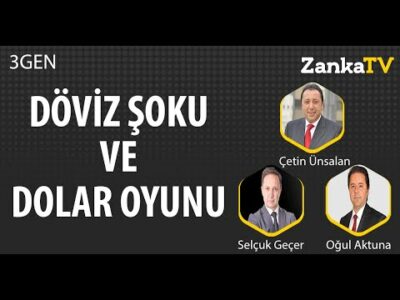 DÖVİZ ŞOKU VE DOLAR OYUNU! Selçuk Geçer | Çetin Ünsalan | Oğul Aktuna | 3GEN