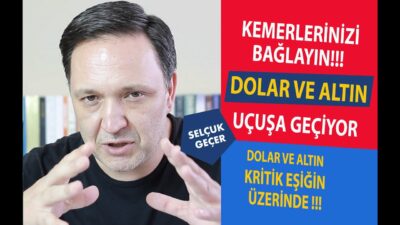 DOLAR VE ALTIN UÇUŞA GEÇİYOR !!!