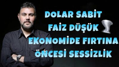 DOLAR SABİT FAİZ DÜŞÜK EKONOMİDE FIRTINA ÖNCESİ SESSİZLİK! | MURAT MURATOĞLU