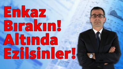 Enkaz Bırakın! Altında Ezilsinler!