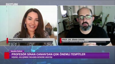 HAYATA ÖZLEM'İN KONUĞU; ÜSKÜDAR ÜNİVERSİTESİ ÖĞRETİM ÜYESİ PROF. DR. SİNAN CANAN