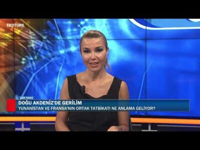 Doğu Akdeniz'de gerilim ve piyasaya etkisi | Mehmet Öğütçü | Şevin Ekinci |