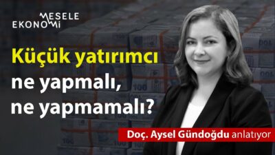 Piyasalar çalkanırken küçük yatırımcı ne yapmalı, ne yapmamalı?