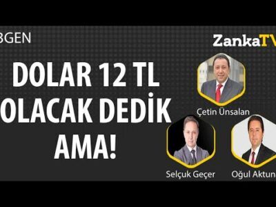 DOLAR 12 TL OLACAK DEDİK AMA! | SELÇUK GEÇER | ÇETİN ÜNSALAN | OĞUL AKTUNA | 3GEN