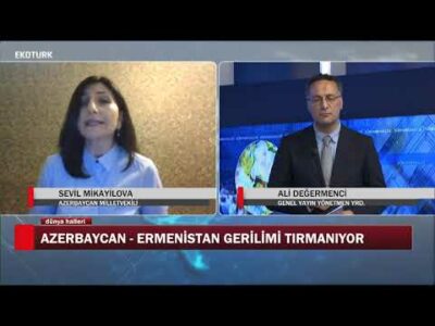Azerbaycan Ermenistan gerilimi tırmanıyor | Sevil Mikayilova | Ali Değermenci | Dünya Halleri