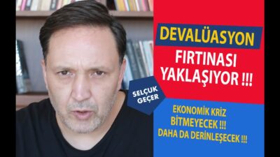 DEVALÜASYON FIRTINASI YAKLAŞIYOR !!!