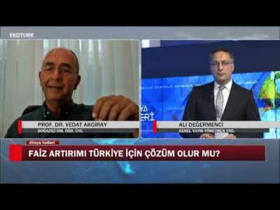 Vedat Akgiray: Faiz artırmakla döviz sürekli düşmez | Ali Değermenci | Dünya Halleri