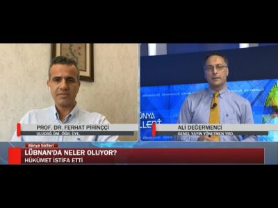 Lübnan'da neler oluyor? / Ferhat Pirinççi / Ali Değermenci