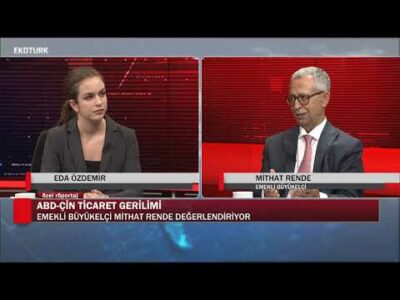 ABD-Çin ticaret gerilimi|Mithat Rende |Eda Özdemir |Özel Röportaj