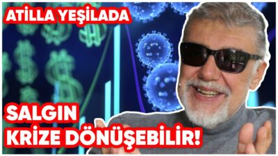 UYARIYORUM: Salgın Krize Dönüşebilir! | Ekonomik Politik İstikrarı Bozabilir!