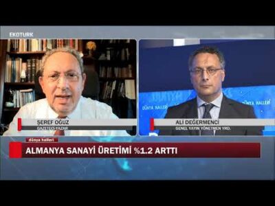 Almanya Çin'e karşı Türkiye'yi destekliyor mu? | Şeref Oğuz |Ali Değermenci| Dünya Halleri